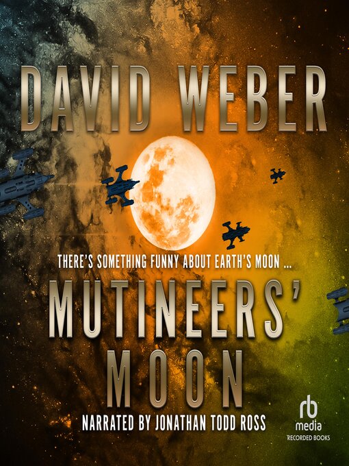 Title details for Mutineer's Moon by David Weber - Available